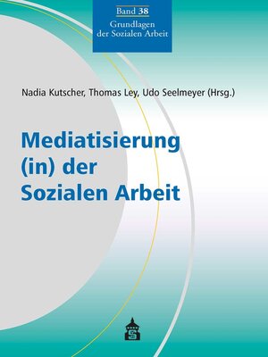 cover image of Mediatisierung (in) der Sozialen Arbeit